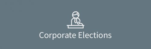 Corporations Structure, Corporate Election process & Managing Corporate Elections