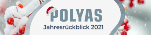POLYAS Jahresrückblick 2021