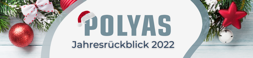 POLYAS Jahresrückblick 2022