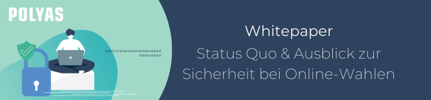 Whitepaper: Status Quo und Ausblick zur Sicherheit von Online-Wahlen Whitepaper: Status Quo und Ausblick zur Sicherheit von Online-Wahlen